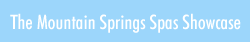 The Mountain Springs Spas Showcase